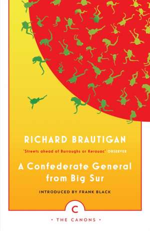 A Confederate General From Big Sur de Richard Brautigan