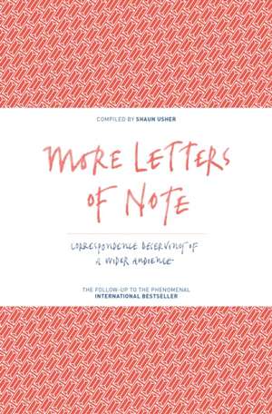 More Letters of Note