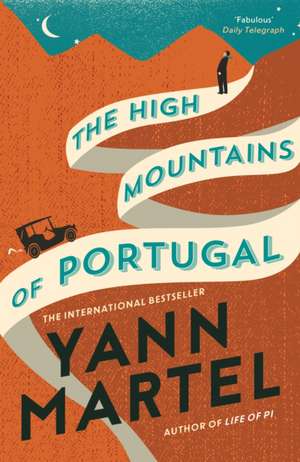 The High Mountains of Portugal de Yann Martel