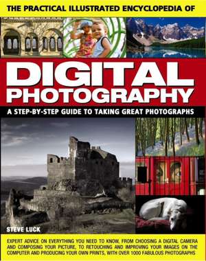 The Practical Illustrated Encyclopedia of Digital Photography de Steve Luck