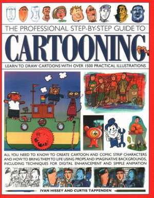 The Professional Step-By-Step Guide to Cartooning de Hissey, I.