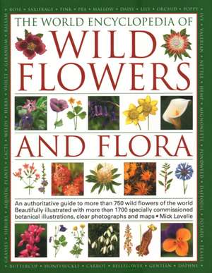 The World Encyclopedia of Wild Flowers & Flora de Michael Lavelle