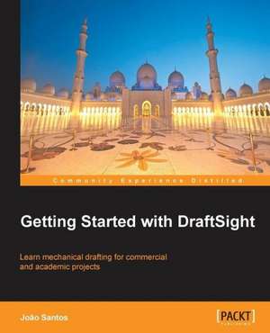 Getting Started with Draftsight de Joao Santos