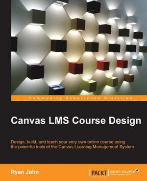 Canvas Lms Course Design de John Fca Ryan