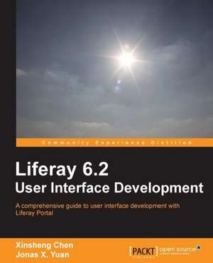 Liferay 6.2 User Interface Development de Jonas X Yuan