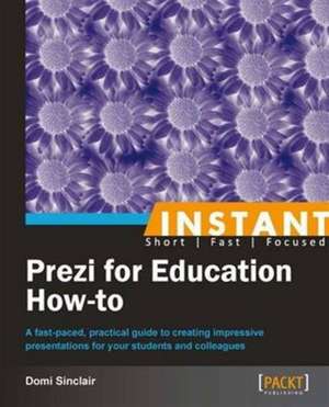 Instant Prezi for Education How-to de Domi Sinclair