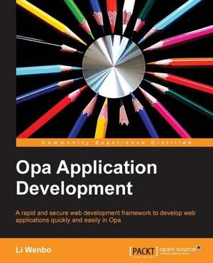 Opa Application Development de Li Wenbo