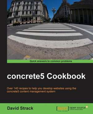 Concrete5 Cookbook de David Strack