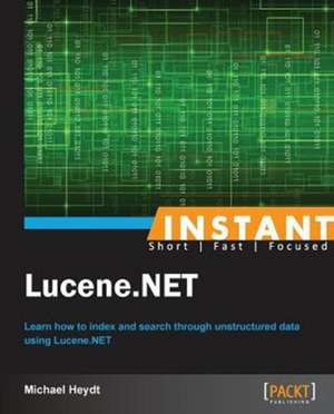 Instant Lucene.NET How-to de Michael Heydt