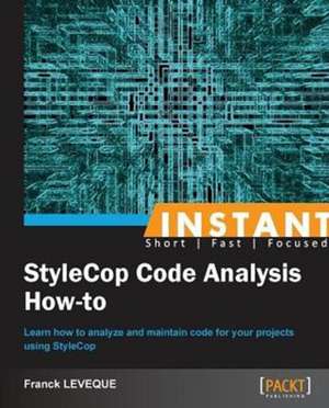 Instant Stylecop Code Analysis How-to de Franck Leveque