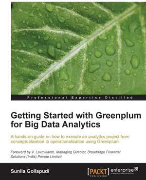 Getting Started with Greenplum for Big Data Analytics de Sunila Gollapudi