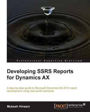 Developing Ssrs Reports for Dynamics Ax de Paulo Ragonha