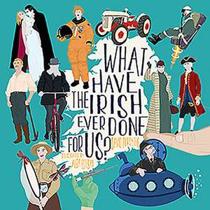 What Have the Irish Ever Done for Us? de David Forsythe