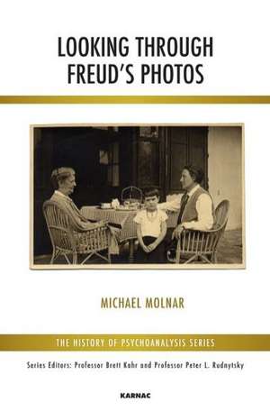 Looking Through Freud's Photos de Michael Molnar