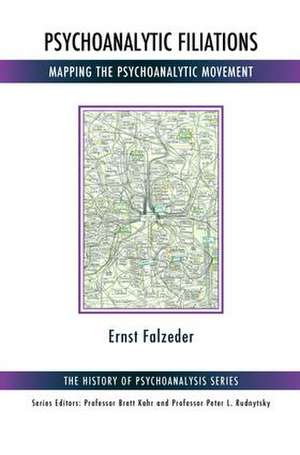 Psychoanalytic Filiations: Mapping the Psychoanalytic Movement de Ernst Falzeder