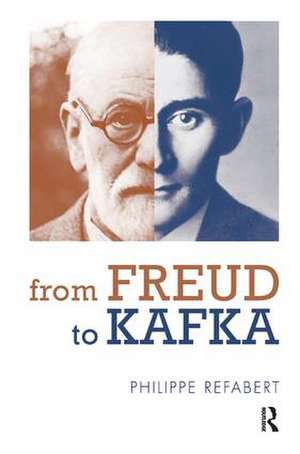 From Freud To Kafka: The Paradoxical Foundation of the Life-and-Death Instinct de Philippe Refabert