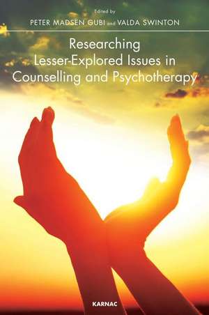 Researching Lesser-Explored Issues in Counselling and Psychotherapy de Peter Madsen Gubi