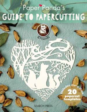 Paper Panda's Guide to Papercutting de Louise Firchau