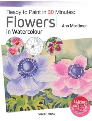 Ready to Paint in 30 Minutes de Ann Mortimer