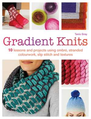 Gradient Knits de Tanis Gray