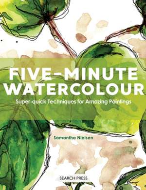 Five-Minute Watercolour de Samantha Nielsen