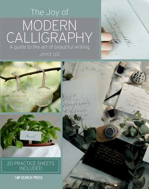 The Joy of Modern Calligraphy de Joyce Lee