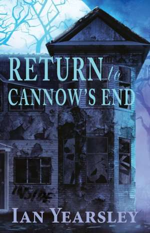 Return to Cannow's End de Ian Yearsley