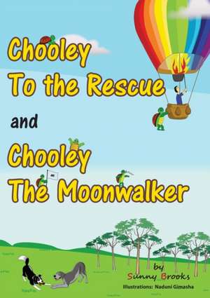 Chooley to the Rescue and Chooley the Moonwalker de Sunny Brooks