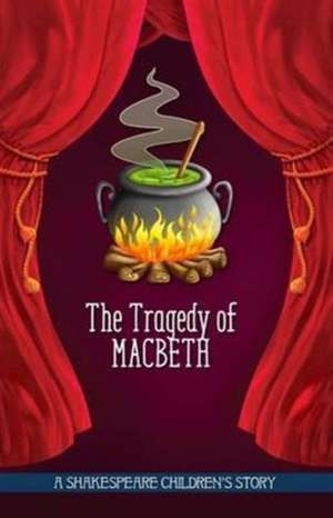 The Tragedy of Macbeth de Macaw Books