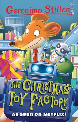 The Christmas Toy Factory de Geronimo Stilton