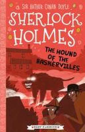 Sherlock Holmes: The Hound of the Baskervilles de Arthur Conan Doyle