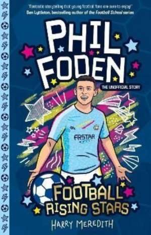 Football Rising Stars: Phil Foden de Harry Meredith