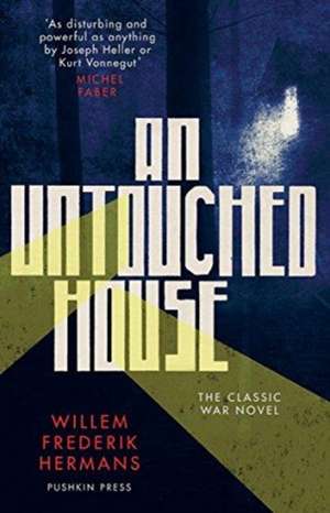 An Untouched House de Willem Frederik Hermans