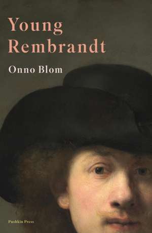 Young Rembrandt de Onno Blom