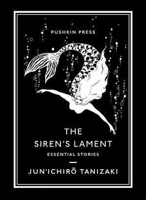 The Siren's Lament de Jun'Ichiro Tanizaki