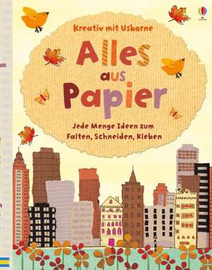 Alles aus Papier de Fiona Watt