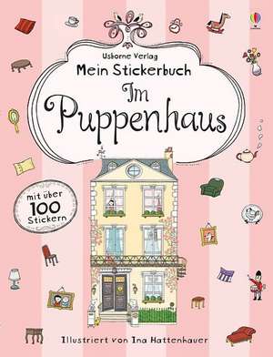 Mein Stickerbuch: Im Puppenhaus de Anna Milbourne