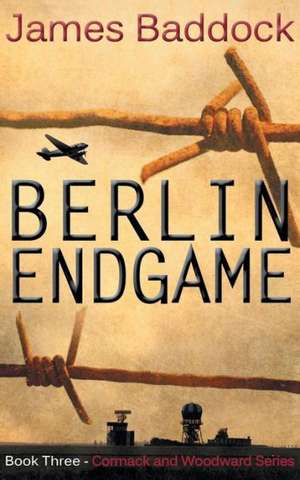 Berlin Endgame de James Baddock