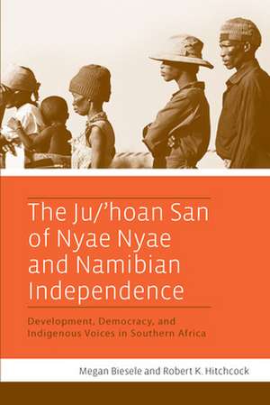 The Ju/'Hoan San of Nyae Nyae and Namibian Independence de Megan Biesele