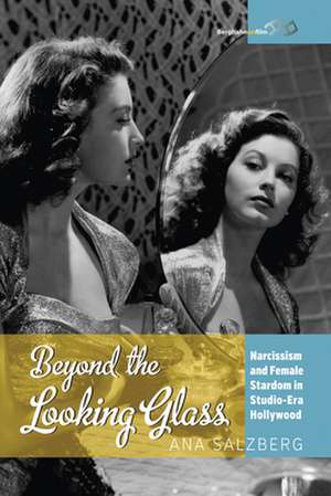 Beyond the Looking Glass de Ana Salzberg