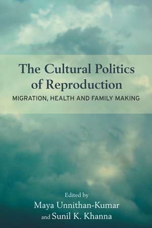 The Cultural Politics of Reproduction de Sunil K. Khanna