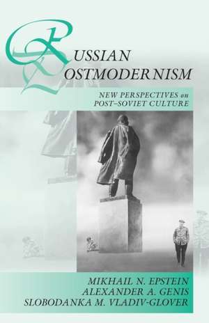 Russian Postmodernism de Mikhail N. Epstein