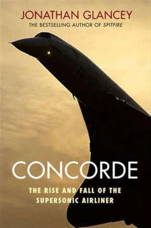 Concorde de Jonathan Glancey