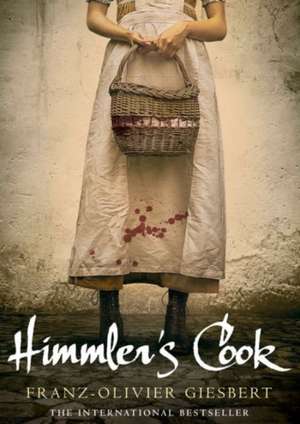 Himmler's Cook de Franz-Olivier Giesbert