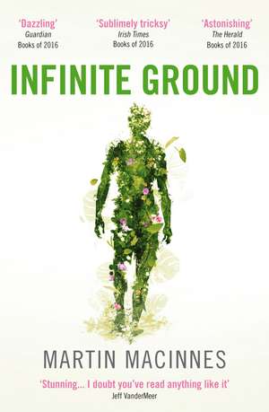 Macinnes, M: Infinite Ground de Martin MacInnes