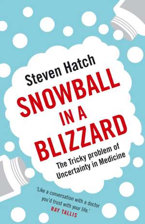 Hatch, S: Snowball in a Blizzard de Steven Hatch