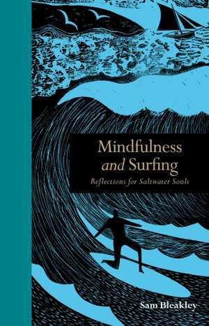 Mindfulness and Surfing de Sam Bleakley