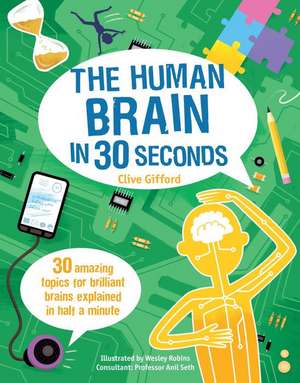 The Human Brain in 30 Seconds de Clive Gifford