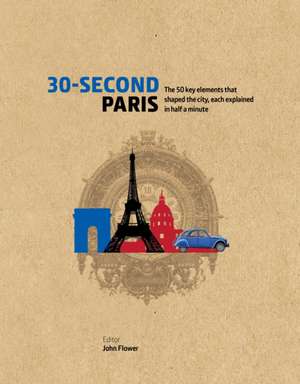 30-Second Paris de John Flower