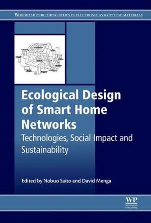 Ecological Design of Smart Home Networks: Technologies, Social Impact and Sustainability de N. Saito